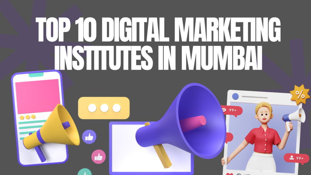 Top 10 Digital Marketing Institutes in Mumbai